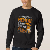 Sweatshirt Coding Assistant Programmeur Médicale Coder Ajoute (Devant)
