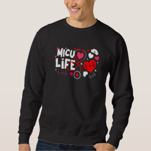 Sweatshirt Coeur Stethoscope MICU Life Nurse Valentine's Day