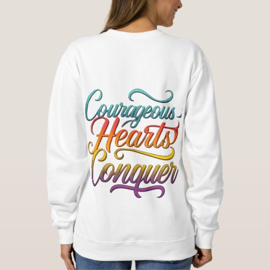 Sweatshirt Coeurs courageux à la conquête (Dos)