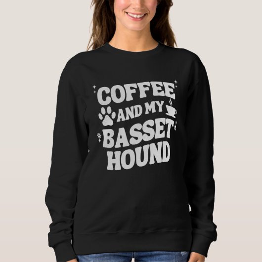 Sweatshirt Coffee And Basset Hound For Men Women Bassets Dog (Devant)