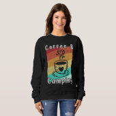 Sweatshirt Coffee and Camping Camper Lover Funny Camping  1 (Devant entier)