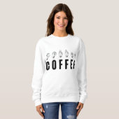 Sweatshirt Coffee ASL American Sign Language (Devant entier)