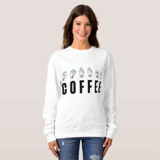 Sweatshirt Coffee ASL American Sign Language (Devant entier)
