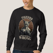 Sweatshirt Coffee Because Murder Is Wrong  Tabby Cat Drinks C (Devant)