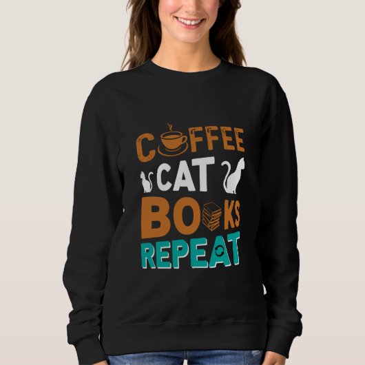 Sweatshirt Coffee Cat Books Répéter, lire et café amoureux (Devant)
