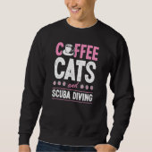 Sweatshirt Coffee Cats And Scuba Diving Divemaster Scuba Inst (Devant)