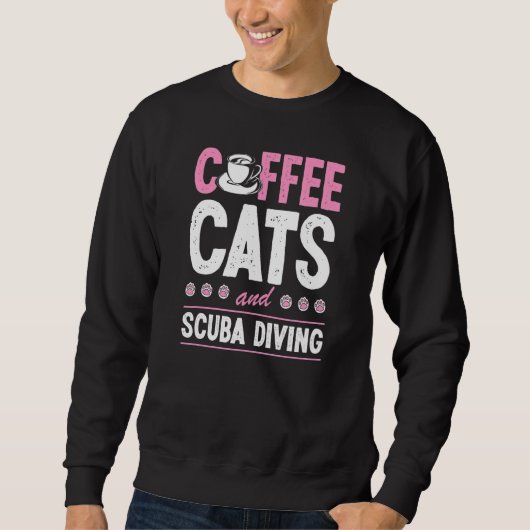Sweatshirt Coffee Cats And Scuba Diving Divemaster Scuba Inst (Devant)