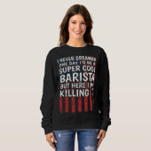 Sweatshirt Coffee  Espresso Barista (Devant entier)