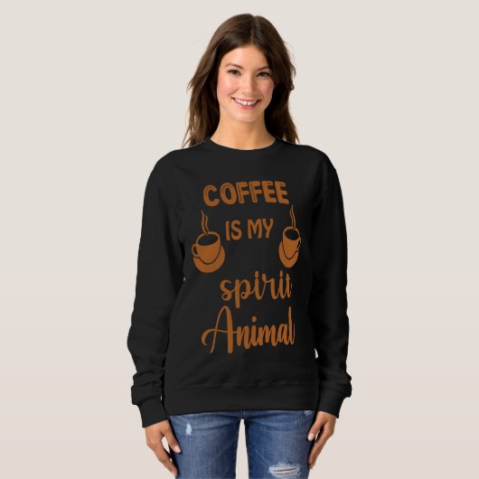Sweatshirt Coffee  For Coffee (Devant entier)