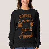 Sweatshirt Coffee  For Coffee (Devant)