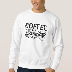 Sweatshirt Coffee & Laboratory Lab Tech Chemist Technician