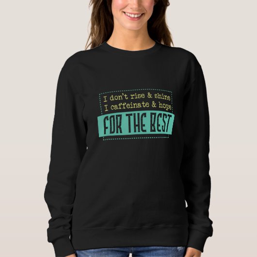 Sweatshirt Coffee Sayings (Devant)