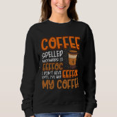 Sweatshirt Coffee Spelled Backwards Is Eeffoc  Caffeinated Co (Devant)