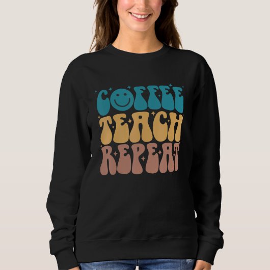 Sweatshirt Coffee Teacher Repeat Back To School Girls Boys Ki (Devant)