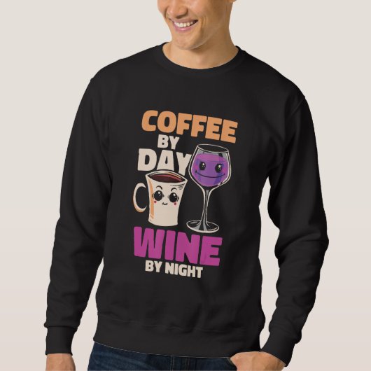 Sweatshirt Coffee Wine Roaster Cafe  Coffee By Day Wine By Ni (Devant)