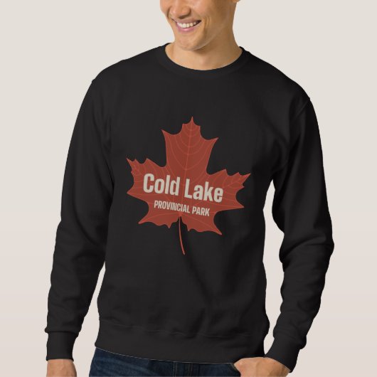 Sweatshirt Cold Lake Provincial Park Alberta Canada Canadian  (Devant)