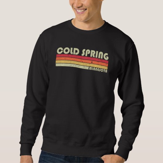 Sweatshirt Cold Spring Mn Minnesota Funny City Home Root Ret (Devant)
