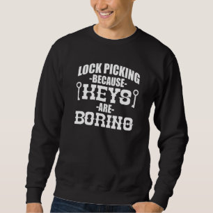 Sweatshirt Collage de verrous parce que les clés sont ennuyeu
