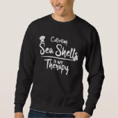 Sweatshirt Collecting Seashells My Therapy Seashell (Devant)