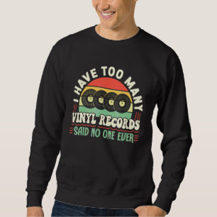 Sweatshirt Collection de disques vinyles J'ai trop de vinyle
