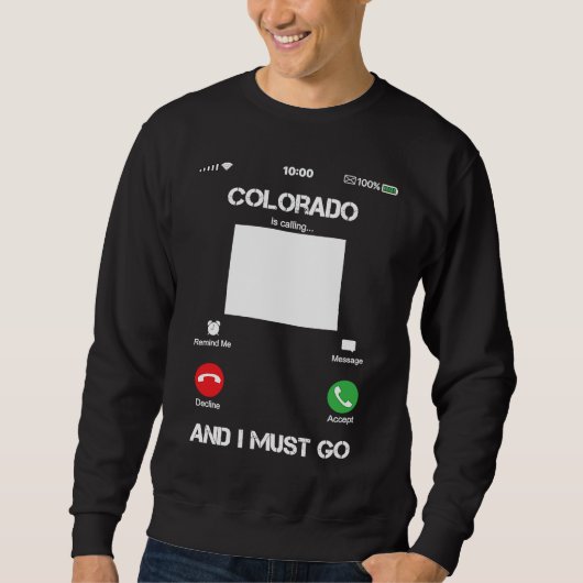 Sweatshirt Colorado Are Calling and I Must Go Funny (Devant)