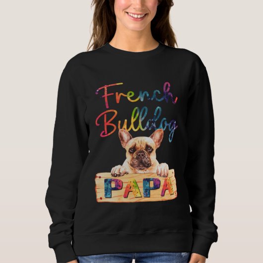 Sweatshirt Colorful French Bulldog Papa Dog Dad (Devant)