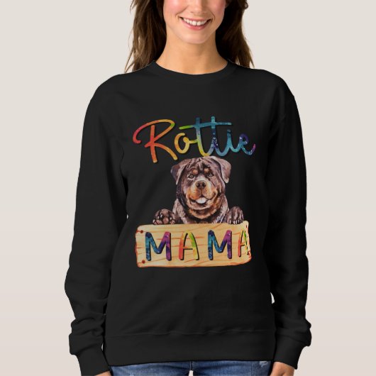 Sweatshirt Colorful Rottweiler Rottie Mama  Dog Mom (Devant)