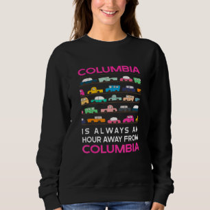 Sweatshirt Columbia Est À Une Heure De Columbia Traffic Papa