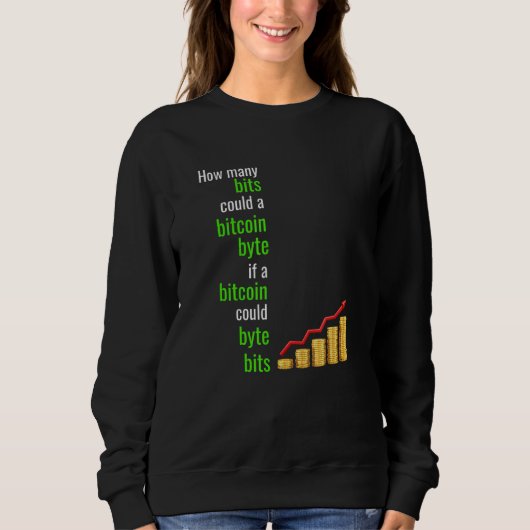 Sweatshirt Combien De Bits Pourrait Un Bitcoin Octet Si Un Bi (Devant)
