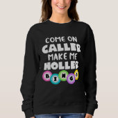 Sweatshirt Come On Caller Make Me Holler  Bingo (Devant)