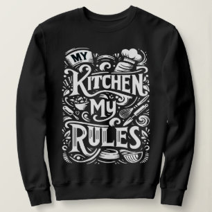 Sweatshirt Commande culinaire - Ma cuisine, Mes règles