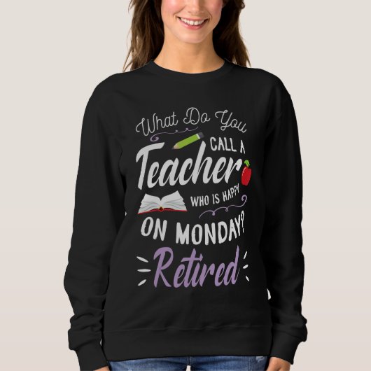 Sweatshirt Comment Appelles-Tu Un Professeur Qui Est Heureux (Devant)