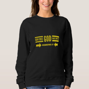 Sweatshirt Comment Dieu fait-il des Hébreux de café qu'il bra