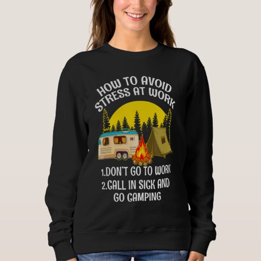 Sweatshirt Comment Éviter Le Stress Au Travail 1 Ne Pas Aller (Devant)