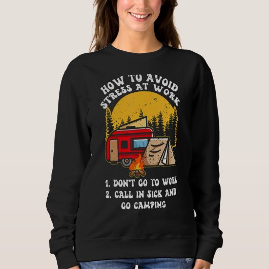 Sweatshirt Comment éviter le stress au travail Ne pas aller a (Devant)