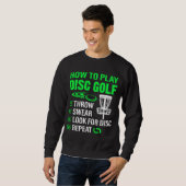 Sweatshirt Comment jouer Disc Golf Funny Frisbee Joueur de go (Devant entier)