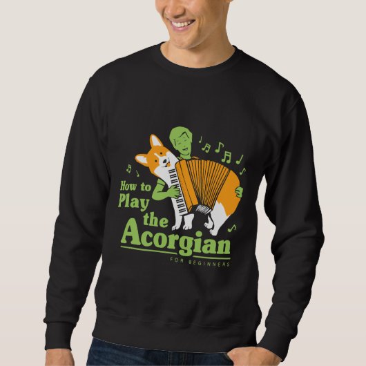 Sweatshirt Comment Jouer Le Corgi Funny Acorgian (Devant)