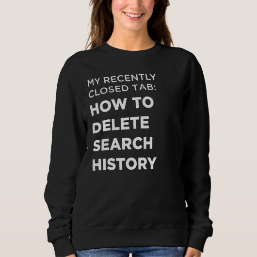 Sweatshirt Comment supprimer l'historique (Devant)