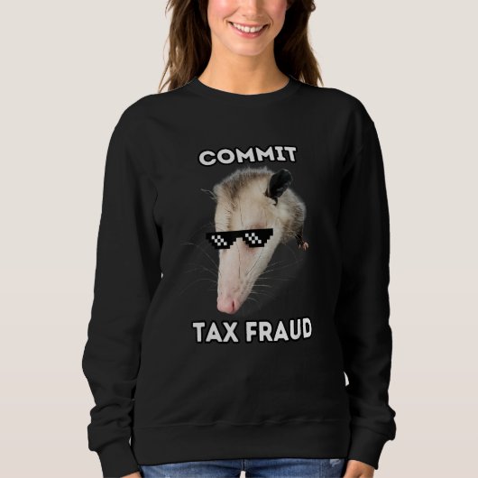 Sweatshirt Commettre une fraude fiscale (Devant)