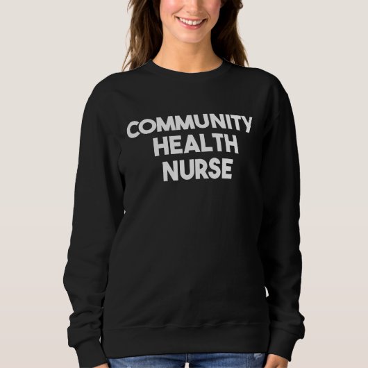 Sweatshirt Community Health Nurse (Devant)