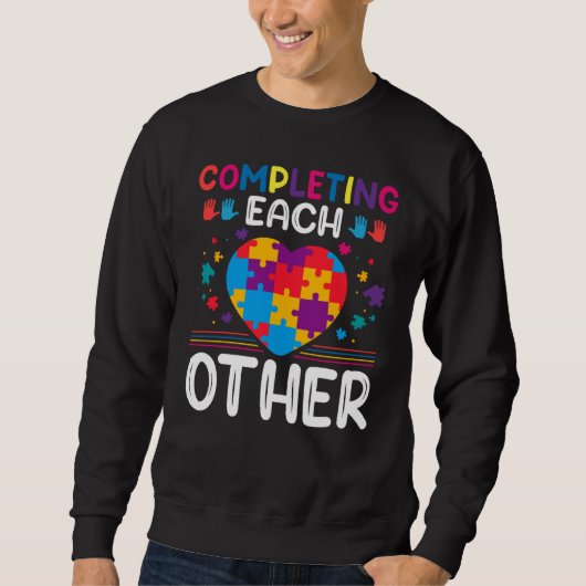 Sweatshirt Completing Each Others Autism Awareness Support A (Devant)