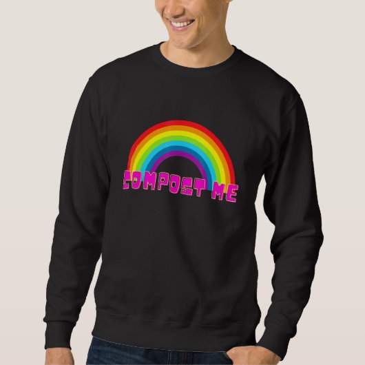 Sweatshirt Compostez-moi Sarcasme arc-en-ciel (Devant)