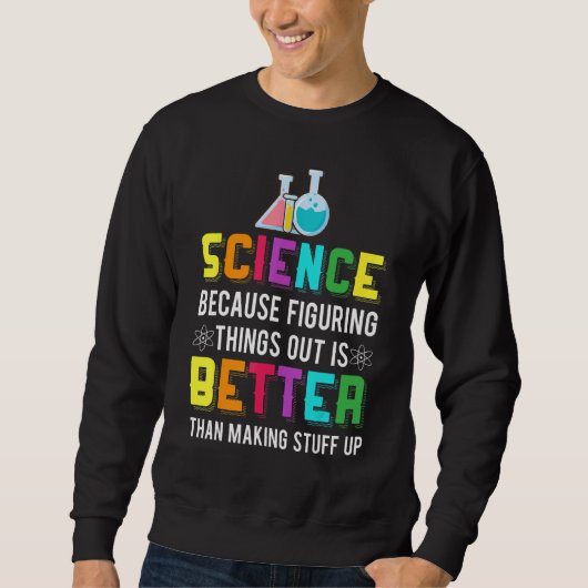 Sweatshirt Comprendre Que C'Est Une Meilleure Chimie Scientif (Devant)