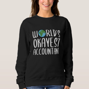 Sweatshirt Comptabilité Comptable World's Okayest Comptable A