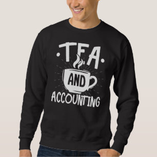 Sweatshirt Comptable Comptable En Taxe De Thé Et Comptable Co