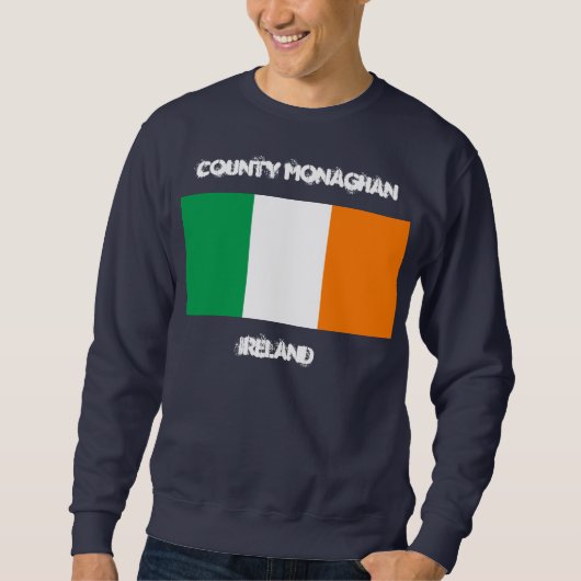 Sweatshirt Comté de Monaghan, Irlande avec le drapeau irlanda (Devant)