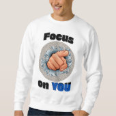 Sweatshirt Concentrez-vous sur VOUS (Devant)