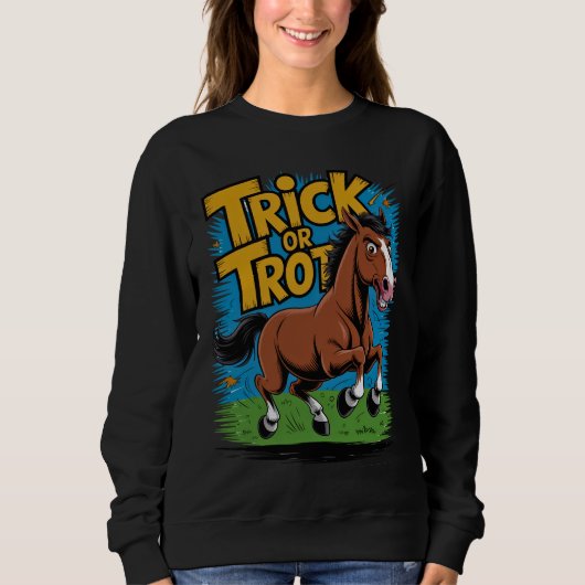 Sweatshirt Conception de cheval Trick or Trot pour les fans d (Devant)