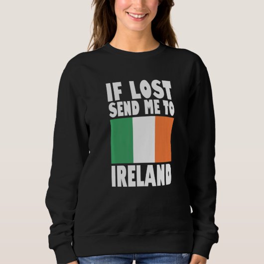 Sweatshirt Conception de drapeau d'Irlande  Si perdu envoyez- (Devant)