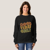 Sweatshirt Conception de typographie rétro « Good Vibes Only (Devant entier)